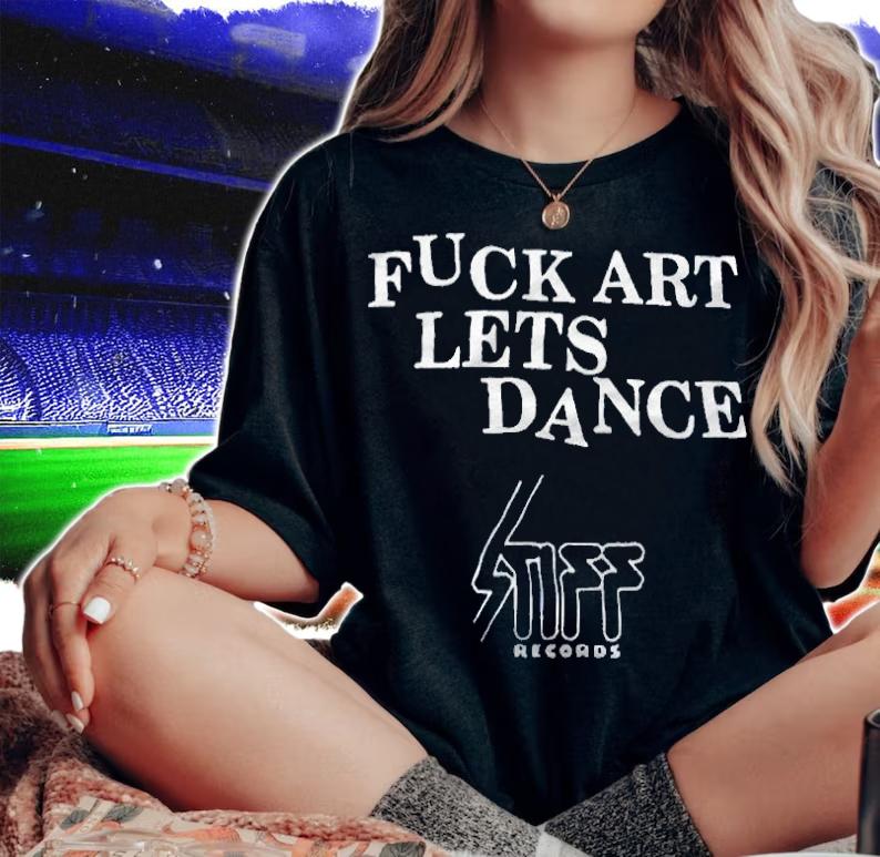 Fuck Art Let's Dance Madness Records T-shirt woman shirt