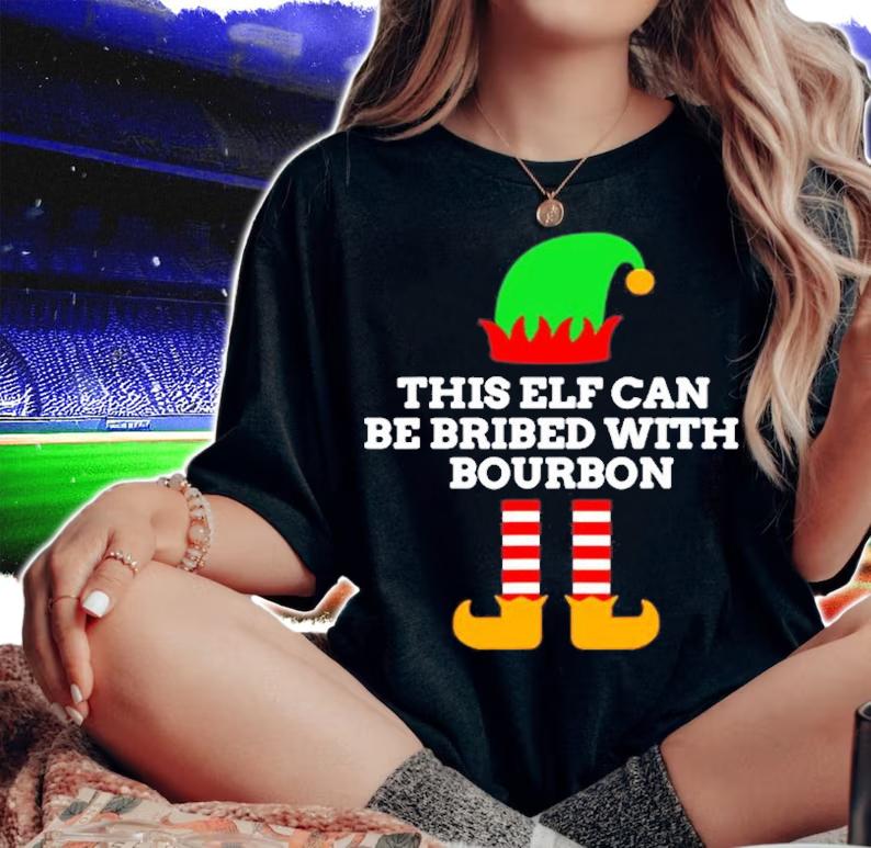This Elf Can Be Bribed With Bourbon Christmas Santas Helper T-Shirt