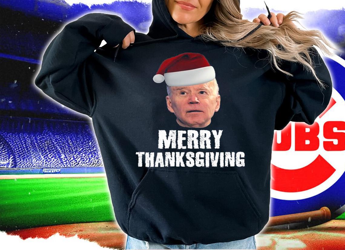 Funny Joe Biden Merry Thanksgiving Christmas Joke T-Shirt hoodie