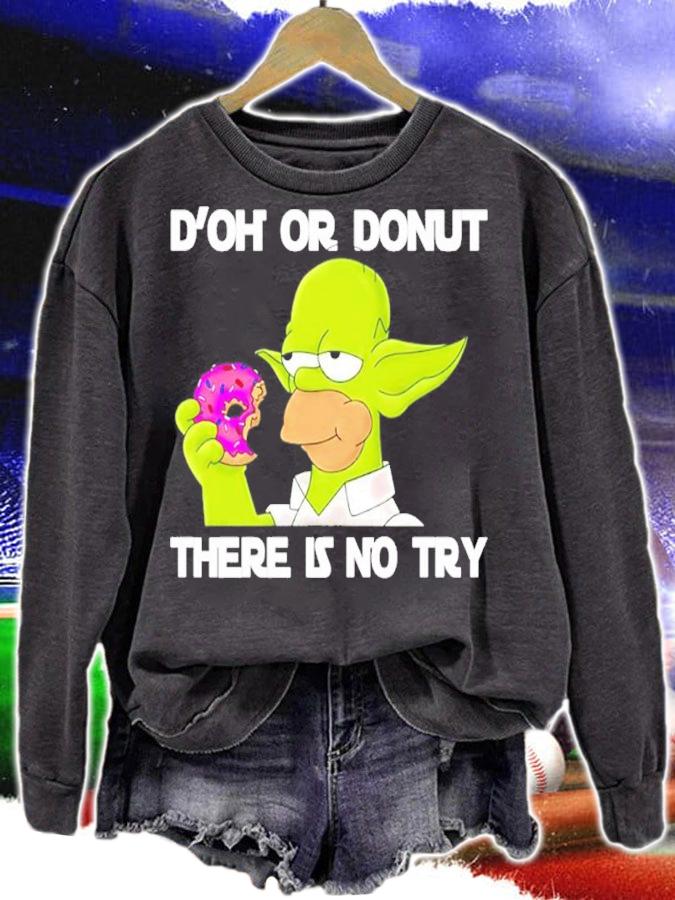 Homer Simpson D'oh Or Donut There Is No Try Shirt