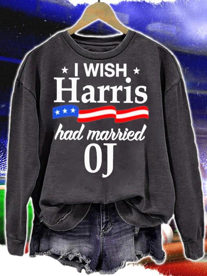 I Wish Harris Had Married 0J Shirt sweatshirt