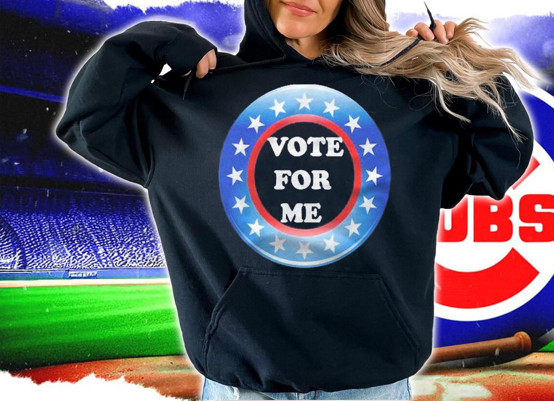 I Voted Election Day Voting Register To Vote For Me Shirt hoodie