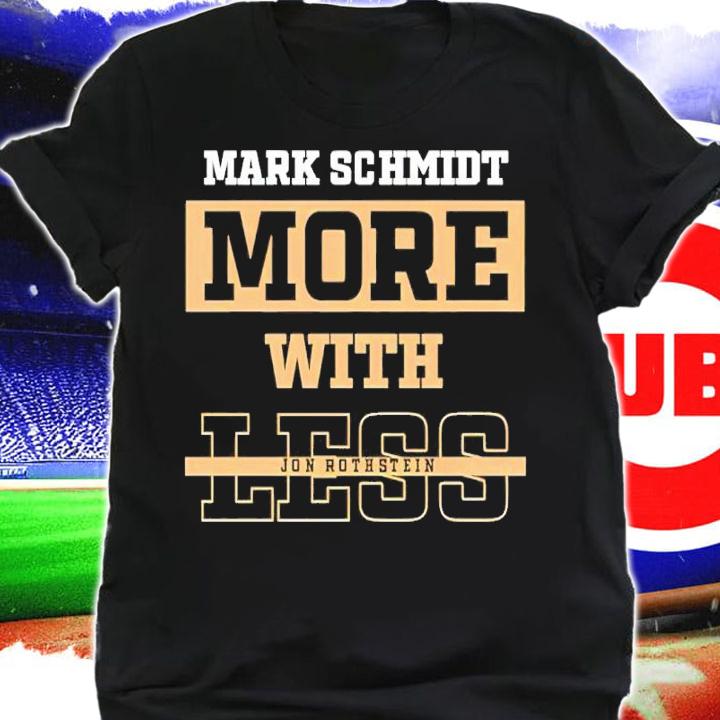 Jon Rothstein Mark Schmidt More With Less Shirt