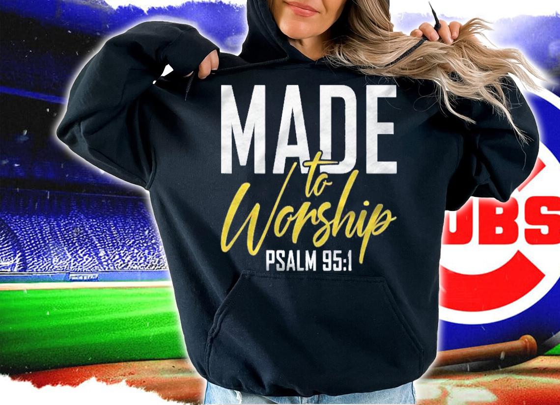 Made To Worship Shirt Worship Shirt Men & Women God Shirt