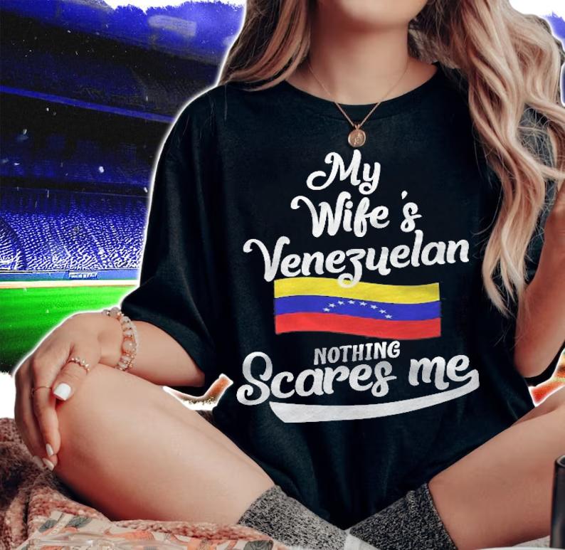 Mens Venezuelan Wife Venezuela Husband Nothing Scares Me Gift T-shirt
