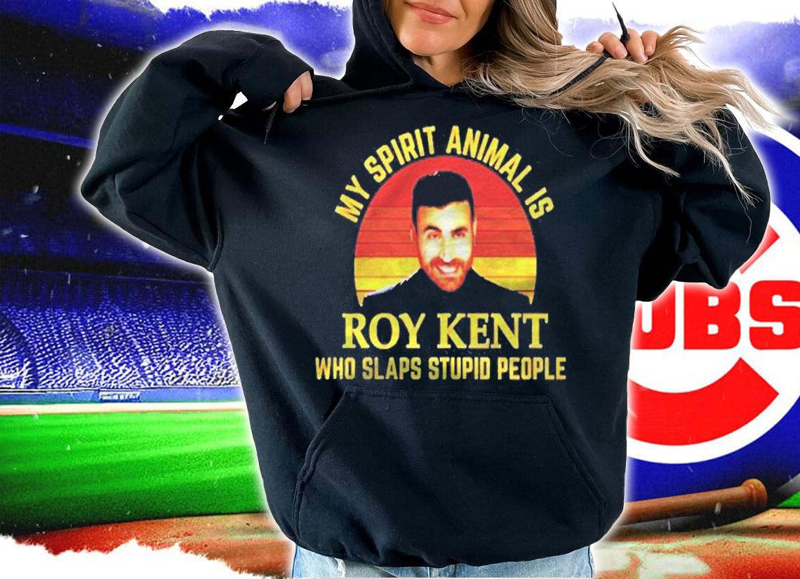 My Spirit Animal Is Roy Kent Who Slaps Stupid People Shirt hoodie
