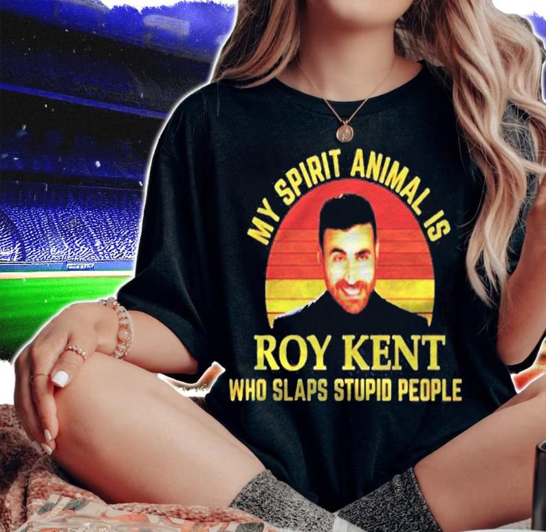 My Spirit Animal Is Roy Kent Who Slaps Stupid People Shirt woman shirt