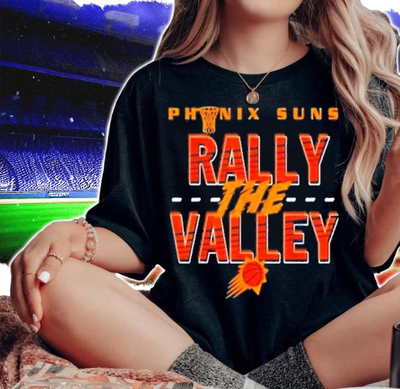 Phoenix Suns Rally The Valley NBA Basketball Shirt woman shirt