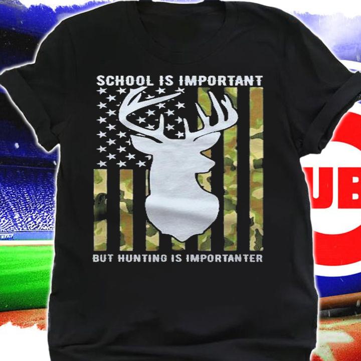 School Is Important But Hunting Is Importanter Deer Boys Shirt shirt
