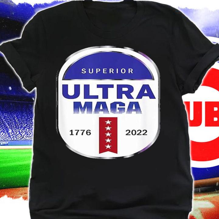 Ultra Maga 1776 2022 T-Shirt shirt