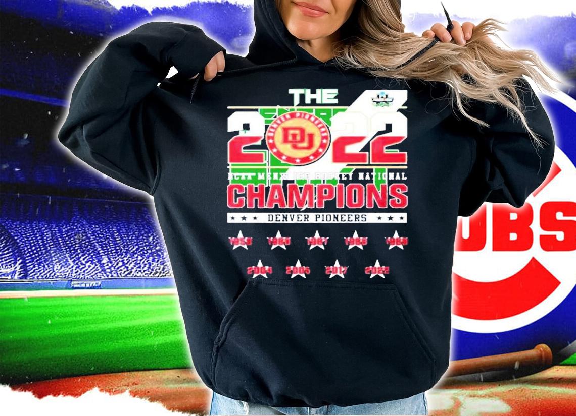 Denver Pioneers DU NCAA Men's Ice Hockey National Champions 2022 Shirt hoodie