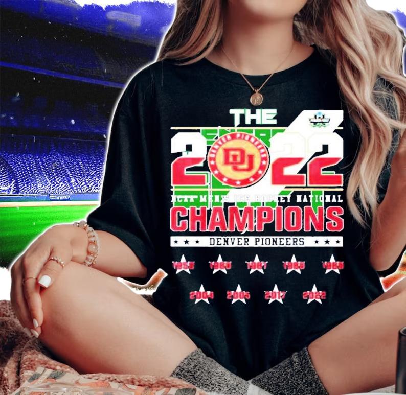 Denver Pioneers DU NCAA Men's Ice Hockey National Champions 2022 Shirt woman shirt