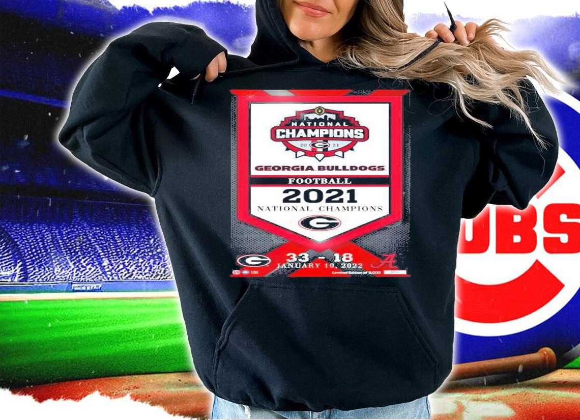 National Champions Georgia Bulldog football 2021 38-18 shirt hoodie