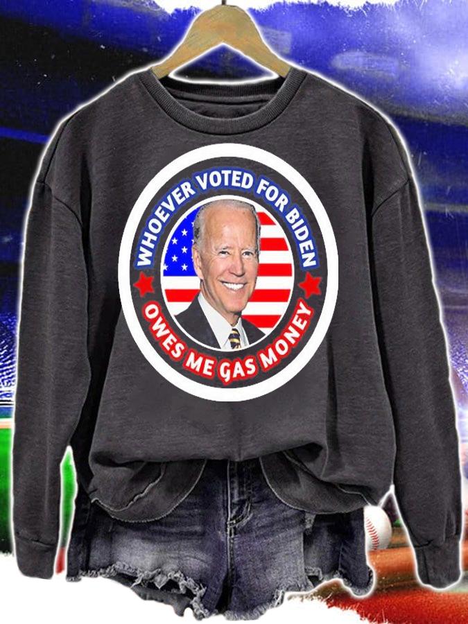 Funny Whoever Voted For Biden Owes me Gas Money Biden Funny USA Flag T-Shirt sweatshirt