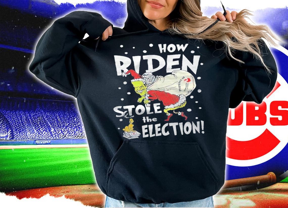 Grinch How Biden Stole The Election Shirt
