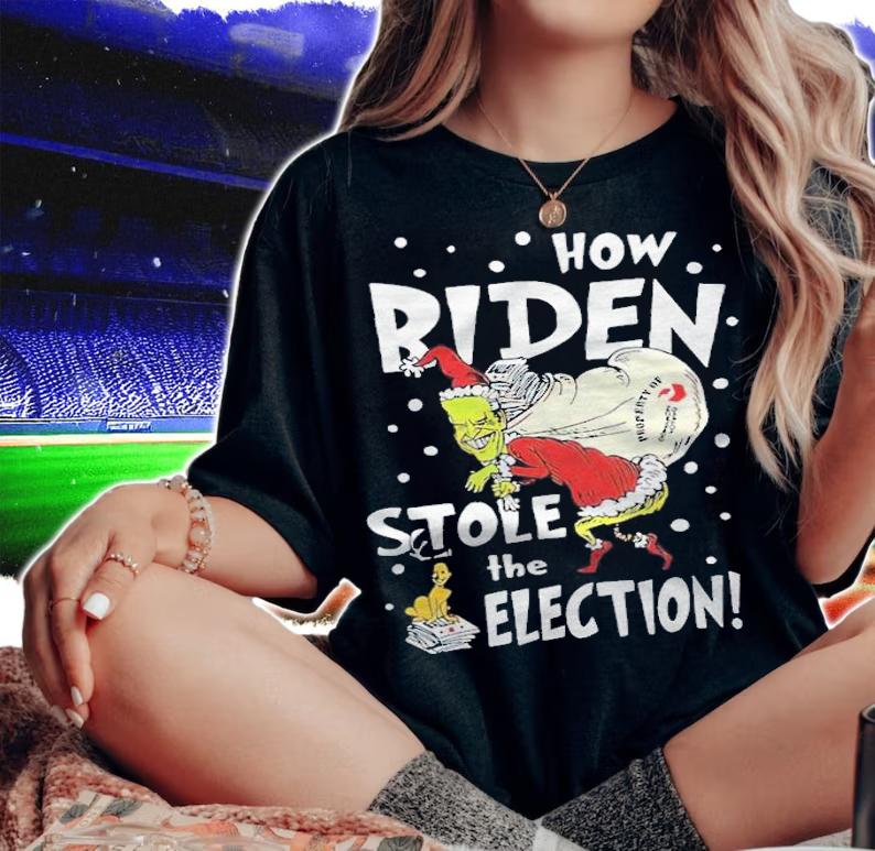 Grinch How Biden Stole The Election Shirt
