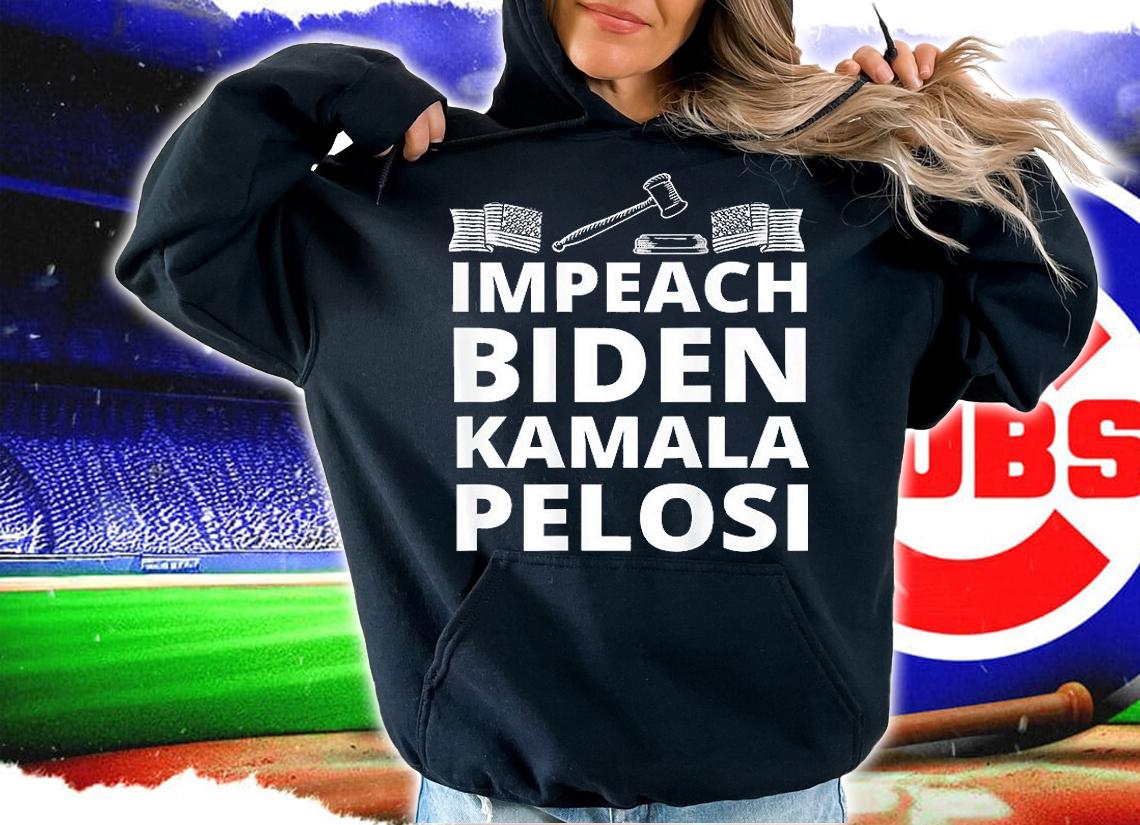 Impeach Joe Biden Kamala Harris Nancy Pelosi Impeach 46 DNC T-Shirt hoodie