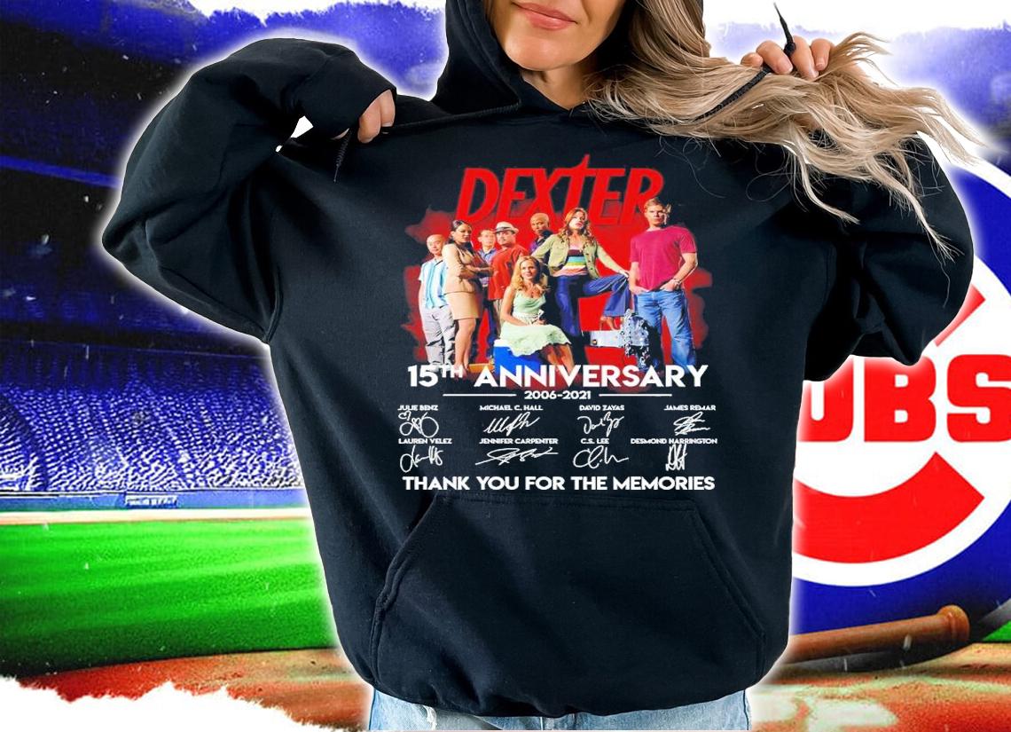 Dexter 15th Anniversary 2006-2021 Signatures Thank You For The Memories Shirt hoodie