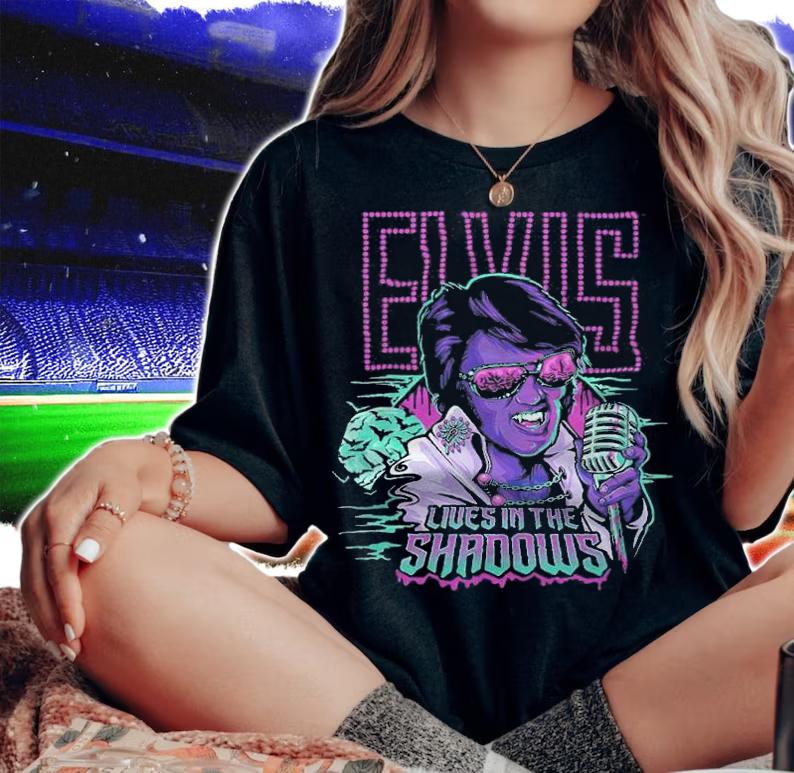 Elvis Lives In The Shadows Shirt woman shirt