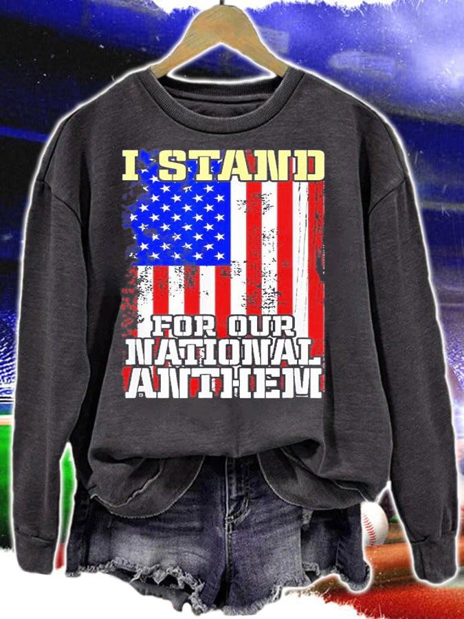 I Stand For Our National Anthem American Patriotic T-Shirt sweatshirt