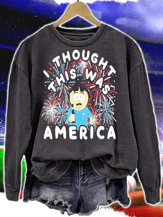 I Thought This Was America T-Shirt sweatshirt
