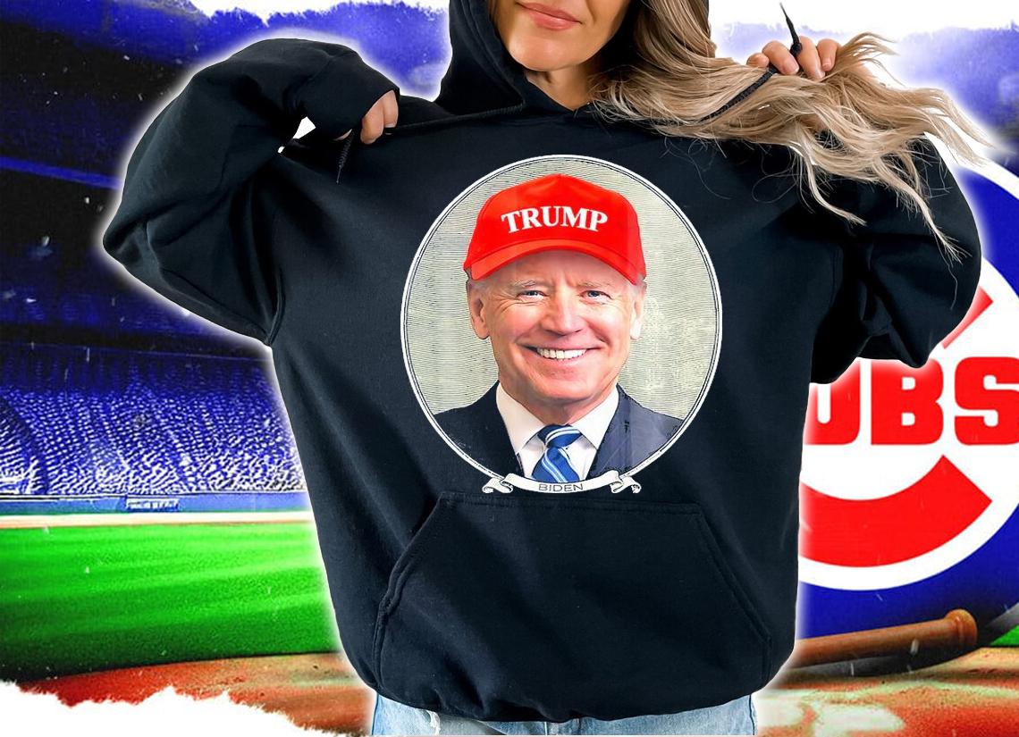 Joe Biden Wearing Hat Trump T-shirt hoodie