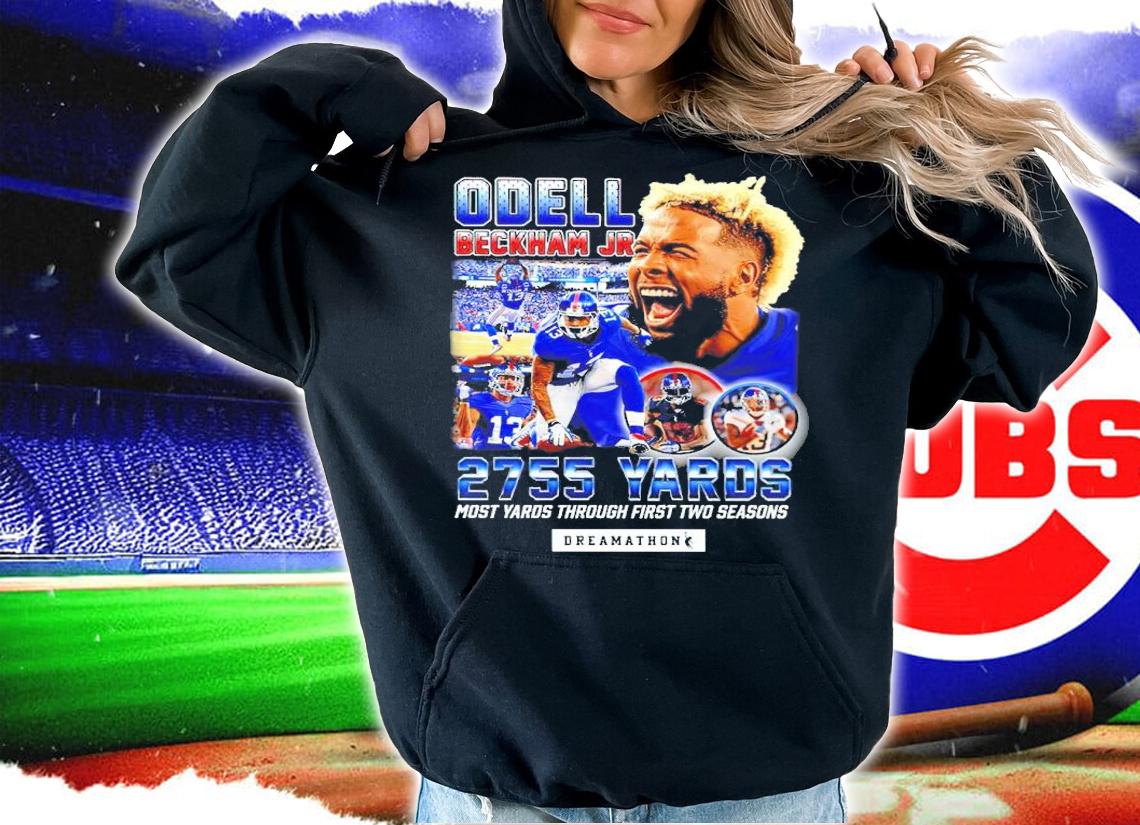 Odell Beckham Jr 2755 Yards Most Yards Through First Two Seasons Shirt hoodie