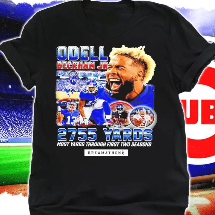 Odell Beckham Jr 2755 Yards Most Yards Through First Two Seasons Shirt shirt