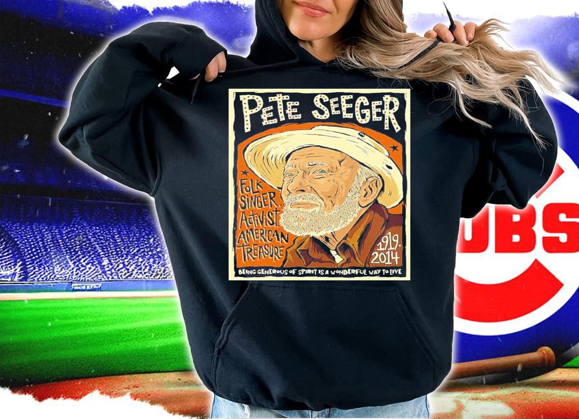 Pete Seeger 1919-2014 Folk Singer Activist American Treasure Shirt hoodie