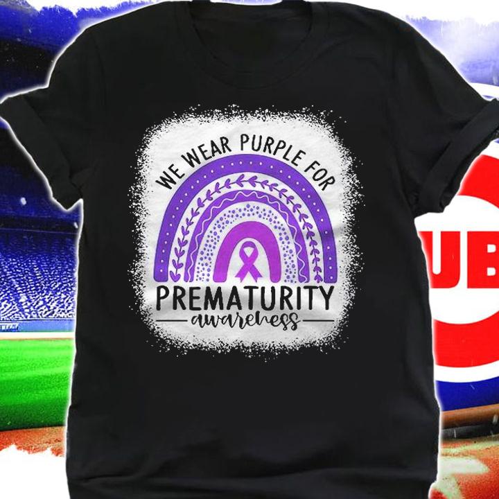 Rainbow Preemie We Wear Purple For Prematurity Awareness Shirt
