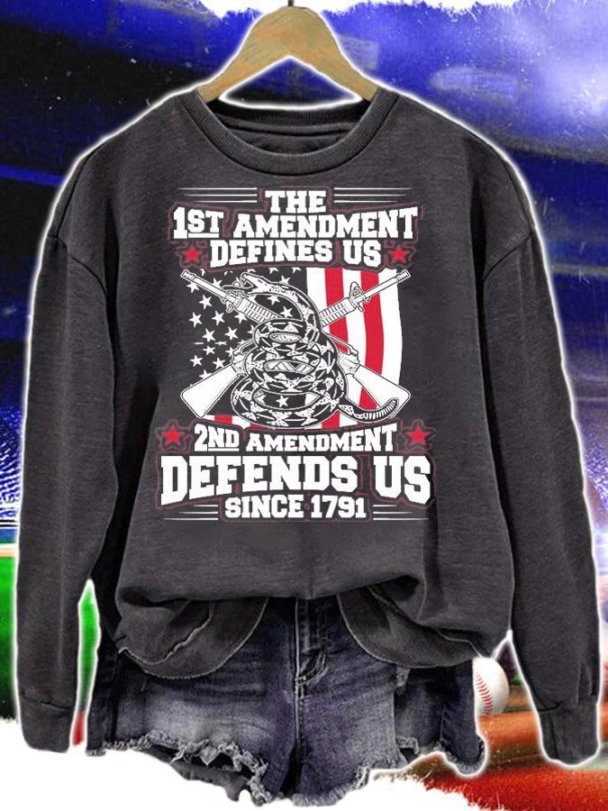 The 1st Amendment Defines US 2nd Amendment US Since 1791 US Flag T-Shirt sweatshirt