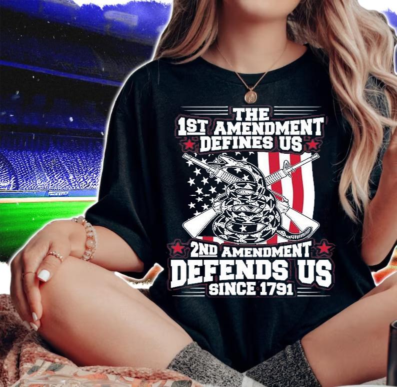 The 1st Amendment Defines US 2nd Amendment US Since 1791 US Flag T-Shirt woman shirt
