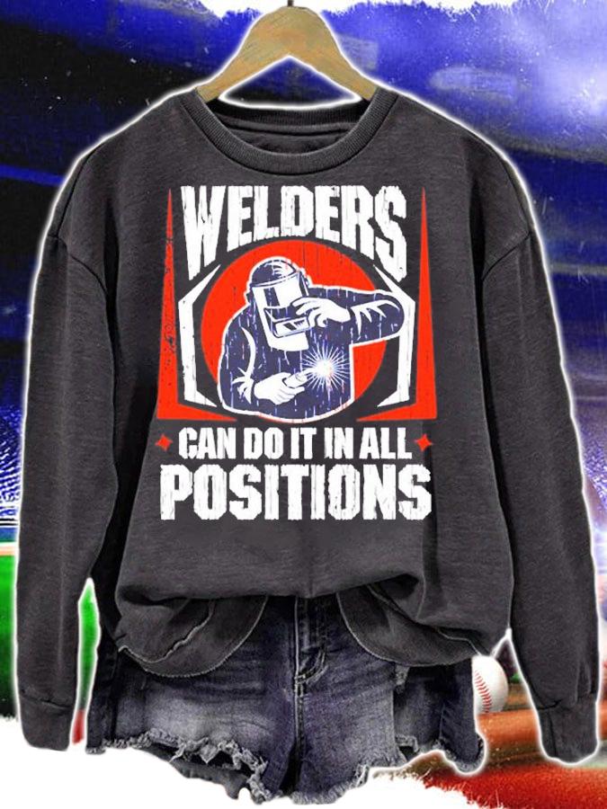 Welders Can Do It In All Positions T-Shirt sweatshirt