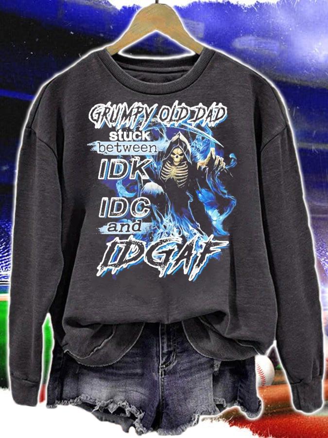 Grumpy old dad stuck between IDK IDC and IDGAF shirt sweatshirt