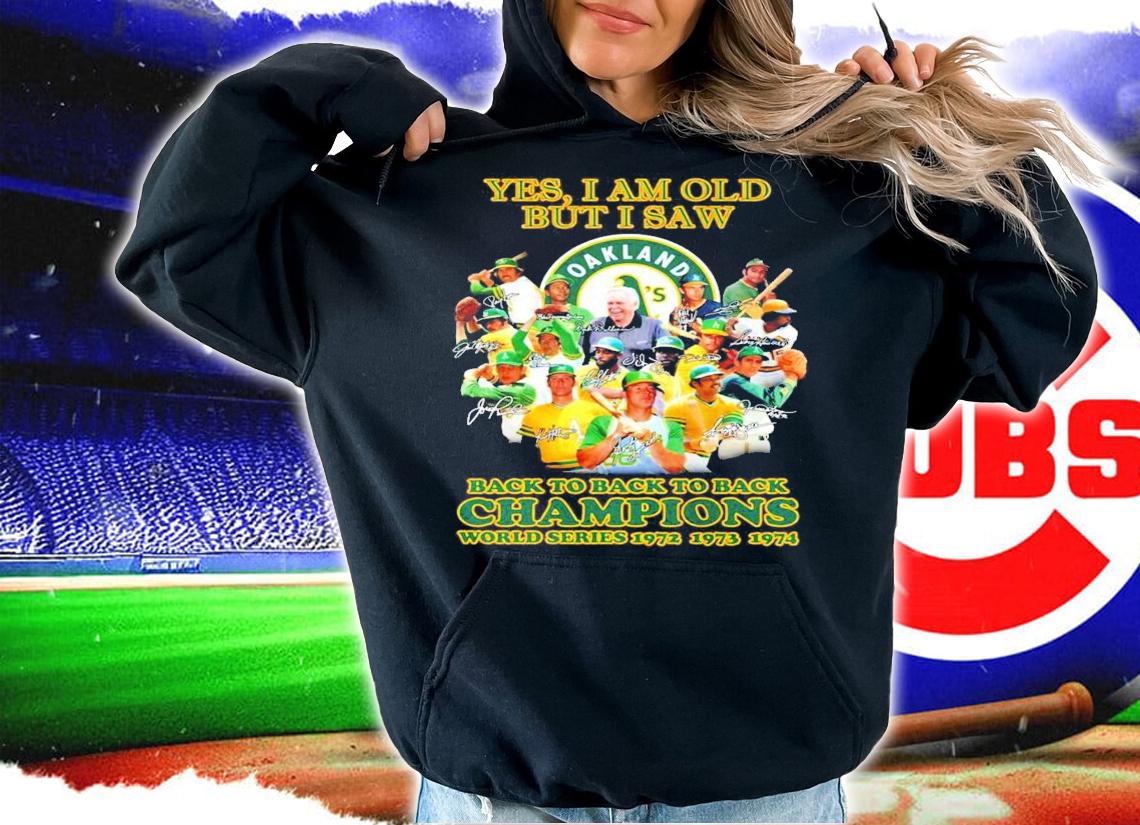 Oakland Athletics yes I am old but I saw signatures shirt hoodie