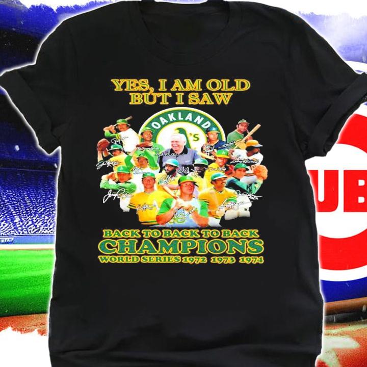 Oakland Athletics yes I am old but I saw signatures shirt shirt