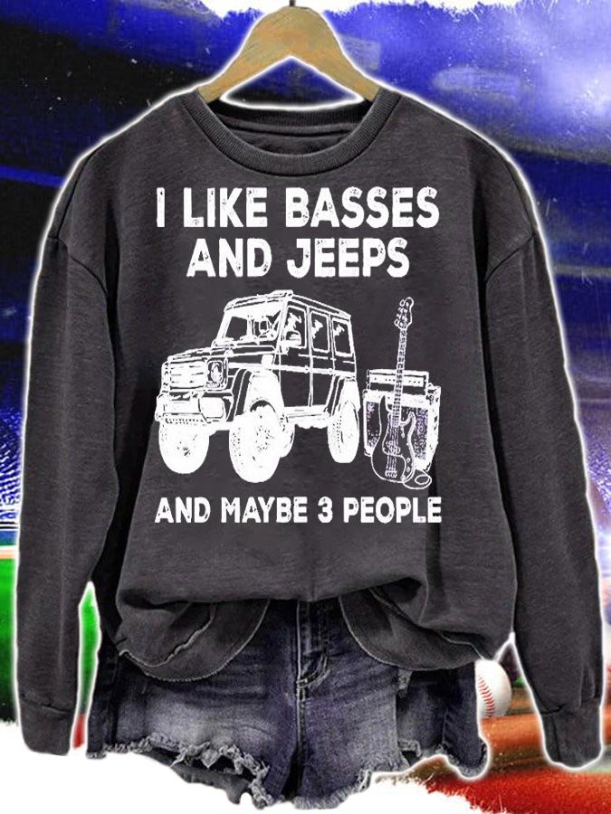 I Like Basses And Jeeps And Maybe 3 People T-Shirt sweatshirt
