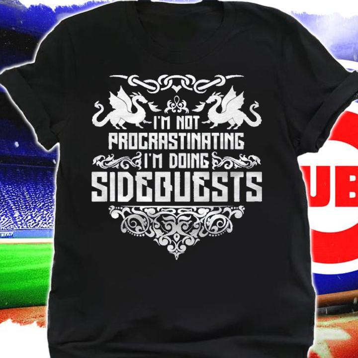 Im Not Procrastinating Im Doing Side Quests Dungeons & Dragons shirt shirt