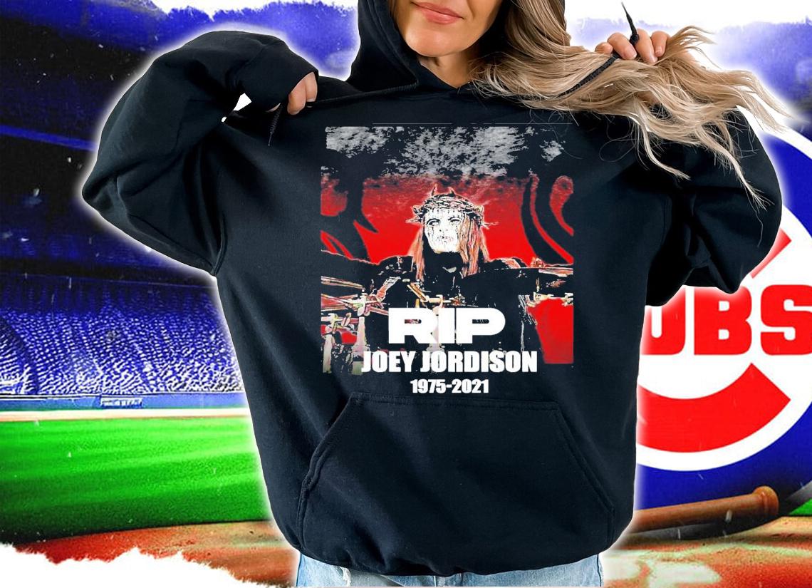 Rip Joey Jordison 1975-2021 shirt hoodie