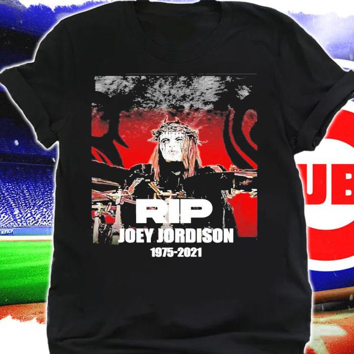 Rip Joey Jordison 1975-2021 shirt shirt