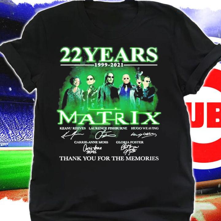 22 Years 1999-2021 Matrix Signature Thank You For The Memories Shirt shirt