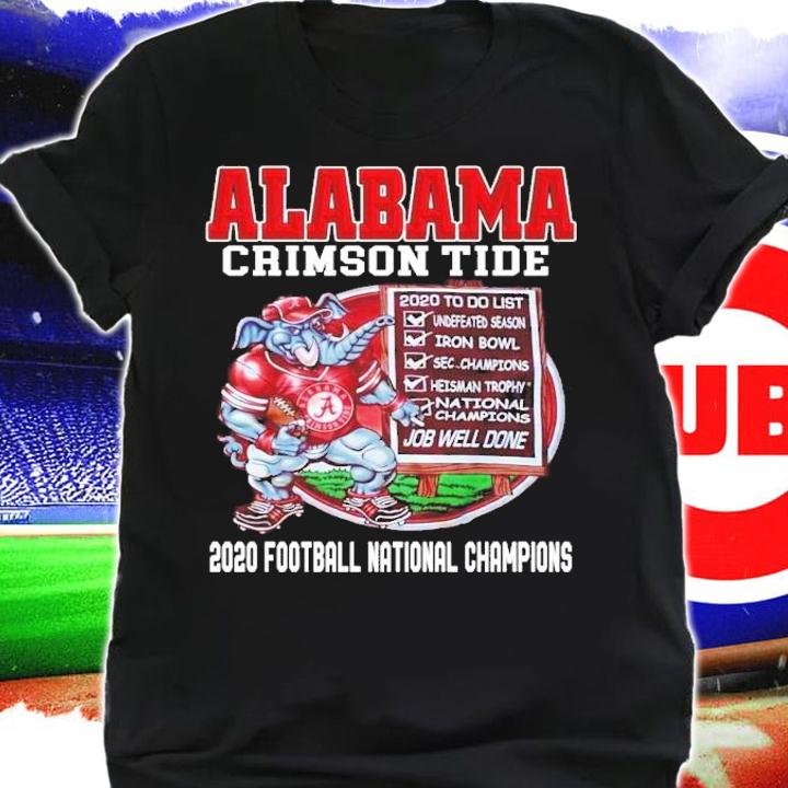 Alabama Crimson Tide 2020 to do list 2020 football national Champions shirt