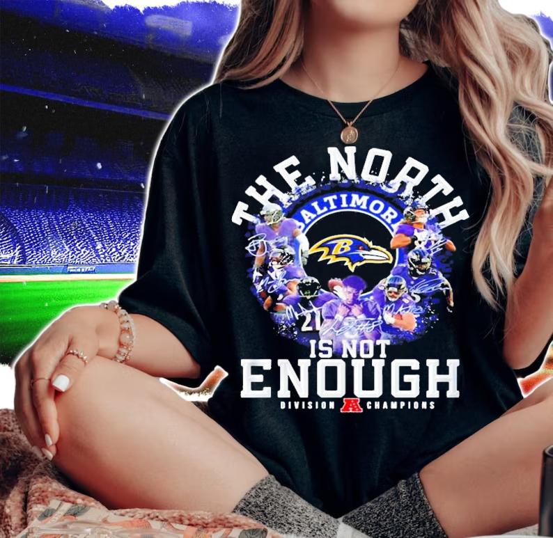 The North Baltimore Ravens Is Not Enough Division Champions Shirt woman shirt