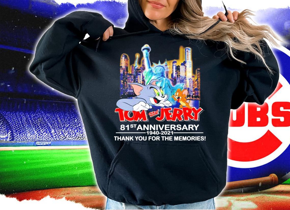 Tom and Jerry 81st anniversary 1940-2021 New York city shirt hoodie