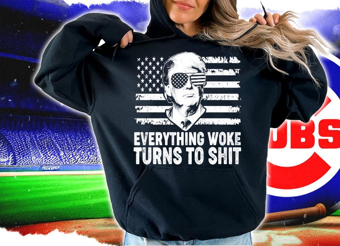 American Flag Trump everything woke turns to shit shirt