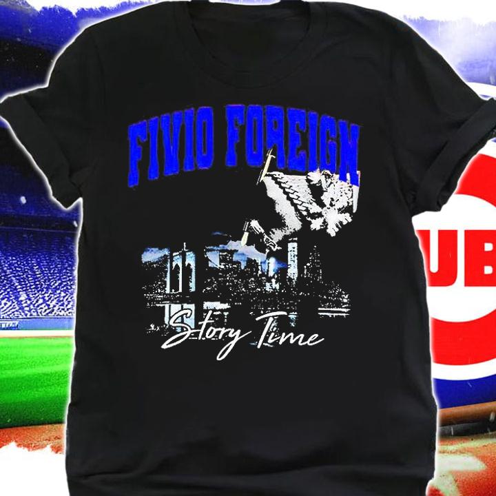 Fivio Foreign story time T-shirt shirt