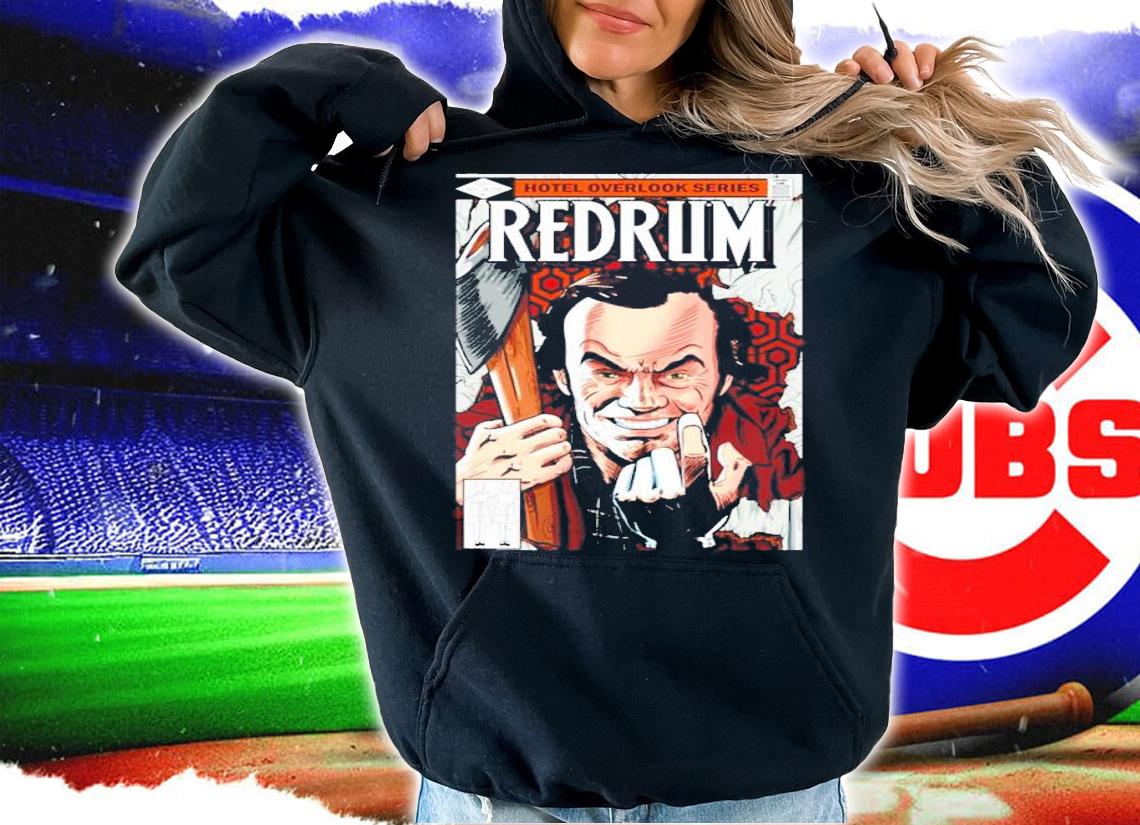 Hotel Overlooking Series Redrum Shirt hoodie
