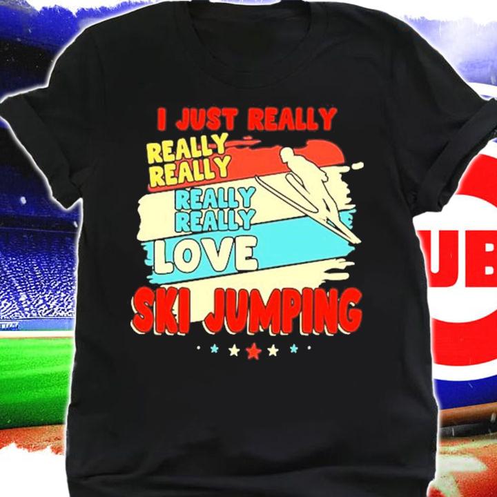 I just really really really love ski jumping shirt
