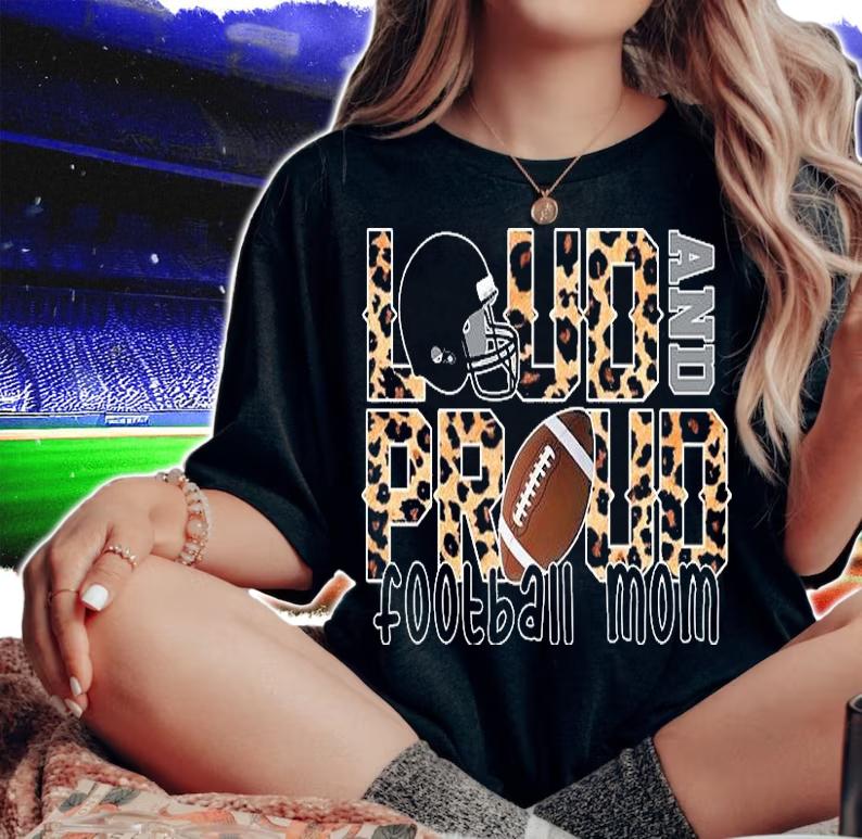 Loud and proud football mom shirt woman shirt