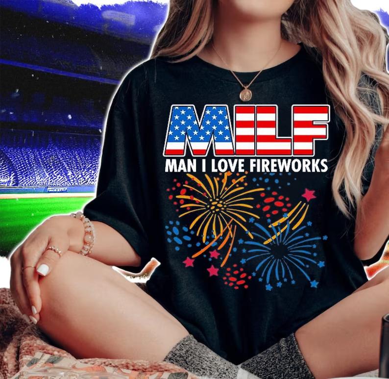 MILF Man I love firework Patriot shirt